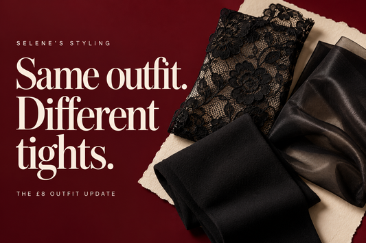 Same outfit. Different tights. Selene’s Styling: the £8 outfit update.